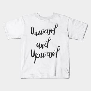 Onward and Upward Kids T-Shirt